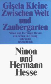 Cover of: Zwischen Welt und Zaubergarten. Ninon und Hermann Hesse: ein Leben im Dialog.