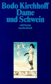 Cover of: Dame und Schwein. Geschichten. by Bodo Kirchhoff