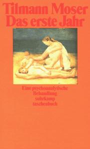 Cover of: Das erste Jahr. Eine psychoanalytische Behandlung.
