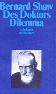 Cover of: Des Doktors Dilemma. by George Bernard Shaw