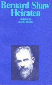 Cover of: Heiraten. Eine Debatte. ( Gesammelte Werke in Einzelausgaben, 8). by George Bernard Shaw, Ursula Michels-Wenz