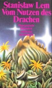 Cover of: Vom Nutzen des Drachen by Stanisław Lem