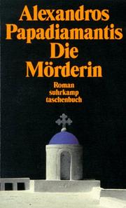 Cover of: Die Mörderin. by Alexandros Papadiamantis
