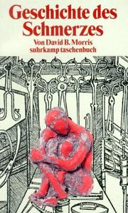 Cover of: Geschichte des Schmerzes. by David B. Morris