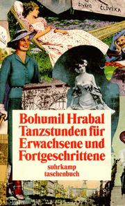 Cover of: Tanzstunden für Erwachsene und Fortgeschrittene. by Bohumil Hrabal