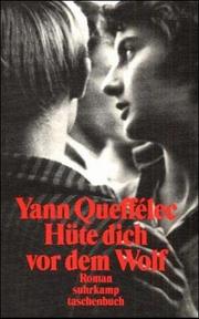 Cover of: Hüte dich vor dem Wolf. by Yann Queffelec