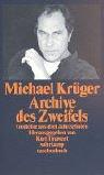 Cover of: Archive des Zweifels. Gedichte aus drei Jahrzehnten. by Michael Krüger, Kurt Drawert