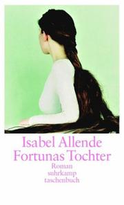 Cover of: Fortunas Tochter. by Isabel Allende