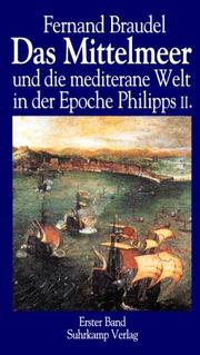 Cover of: Das Mittelmeer und die mediterrane Welt in der Epoche Philipps 2. Sonderausgabe.