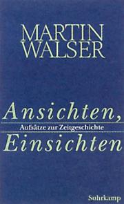 Cover of: Ansichten, Einsichten. Aufsätze zur Zeitgeschichte.