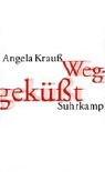 Cover of: Weggekusst by Angela Krauss