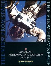 Cover of: The view from space: American astronaut photography, 1962-1972