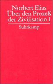 Cover of: Über den Prozeß der Zivilisation, 2 Bde., Bd.1, Wandlungen des Verhaltens in den weltlichen Oberschichten des Abendlandes