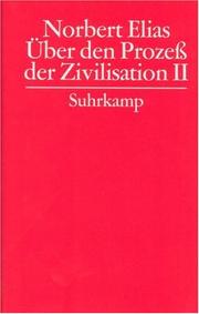 Cover of: Über den Prozeß der Zivilisation, 2 Bde., Bd.2, Wandlungen der Gesellschaft, Entwurf zu einer Theorie der Zivilisation