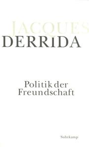 Cover of: Politik der Freundschaft. by Jacques Derrida