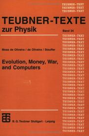 Cover of: Evolution, Money, War, and Computers by Suzana Moss de Oliveira, Paulo M. C. Oliveira, Dietrich Stauffer, Suzana Moss de Oliveira, Paulo M. C. Oliveira, Dietrich Stauffer, Suzana Moss de Oliveira