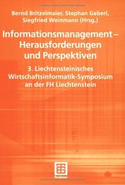 Cover of: Informationsmanagement - Herausforderungen und Perspektiven. 3. Liechtensteinisches Wirtschaftsinformatik-Symposium an der FH Liechtenstein by Bernd Britzelmaier