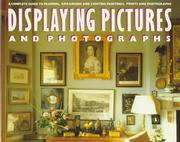 Cover of: Displaying pictures and photographs by Caroline Clifton-Mogg