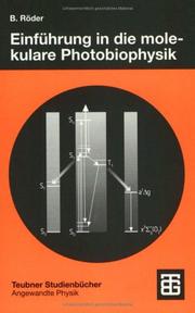 Cover of: Einführung in die molekulare Photobiophysik.