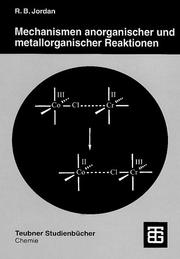Cover of: Mechanismen anorganischer und metallorganischer Reaktionen. by Robert B. Jordan