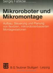 Cover of: Mikroroboter und Mikromontage. by Sergej Fatikow