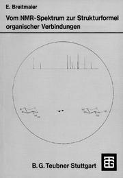 Cover of: Vom NMR- Spektrum zur Strukturformel organischer Verbindungen. Ein kurzes Praktikum der NMR- Spektroskopie. by Eberhard Breitmaier
