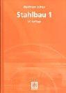Stahlbau 1 by Wolfram Lohse