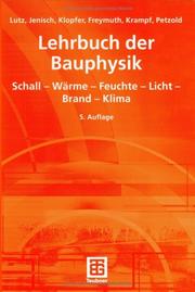 Cover of: Lehrbuch der Bauphysik. Schall, Wärme, Feuchte, Licht, Brand, Klima.