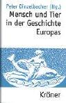 Cover of: Mensch und Tier in der Geschichte Europas.