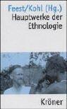 Cover of: Hauptwerke der Ethnologie. by Karl-Heinz Kohl, Christian F. Feest