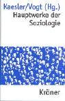 Cover of: Hauptwerke der Soziologie. by Dirk Kaesler, Ludgera Vogt