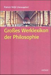 Cover of: Großes Werklexikon der Philosophie.