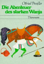 Cover of: Die Abenteuer des starken Wanja.