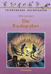 Cover of: Die Raubgräber. ( Ab 8 J.).