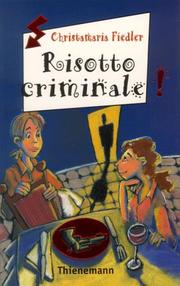 Cover of: Risotto Criminale! Oder Dinner Für De Dieb