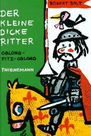 Cover of: Der kleine dicke Ritter by Robert Bolt, Carl Mandelartz