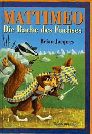 Cover of: Mattimeo. Die Rache des Fuchses. by Brian Jacques, Michaela Helms