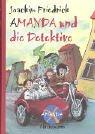 Cover of: Amanda X. Amanda und die Detektive. ( Ab 10 J.). by Joachim Friedrich, Edda Skibbe