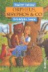 Cover of: Orpheus, Sisyphos und Co. Griechische Sagen. ( Ab 8 J.).