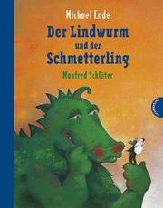 Cover of: Der Lindwurm und der Schmetterling oder der seltsame Tausch. by Michael Ende, Manfred Schlüter, Wilfried. Hiller