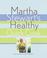 Cover of: Martha Stewart's healthy quick cook