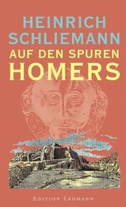 Cover of: Auf den Spuren Homers. by Heinrich Schliemann