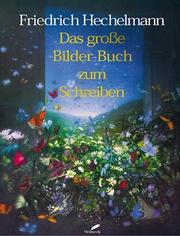 Cover of: Das Bilder- Buch zum Schreiben.