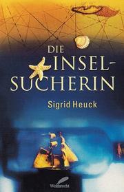 Cover of: Die Inselsucherin by Sigrid Heuck