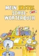 Cover of: Mein erstes Schul- Wörterbuch. Bayern. Ausgabe zum neuen Grundschul- Lehrplan Bayern. by Peter Kühn, Peter Kühn