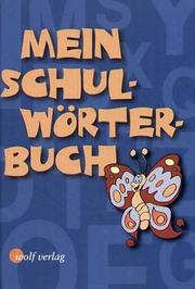 Cover of: Mein Schul- Wörterbuch. by Peter Kühn, Peter Kühn