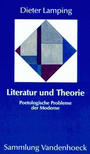 Cover of: Literatur und Theorie. Über poetologische Probleme der Moderne. by Dieter Lamping