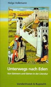 Cover of: Unterwegs nach Eden. Von Gärtnern und Gärten in der Literatur.