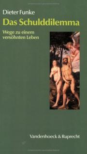 Cover of: Das Schulddilemma. Wege zu einem versöhnten Leben.