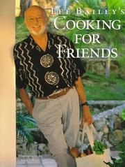Cover of: Lee Bailey's cooking for friends by Lee Bailey
